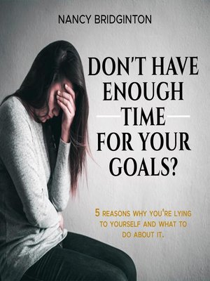 cover image of Don't Have Enough Time for Your Goals?